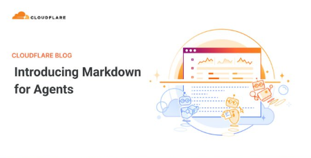 从 HTML 到 Markdown：Cloudflare 如何重塑 Agent Web，AI只会越来越便宜
